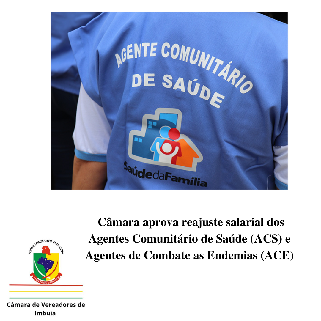 Câmara aprova reajuste salarial dos Agentes Comunitário de Saúde (ACS) e Agentes de Combate as Endemias (ACE)